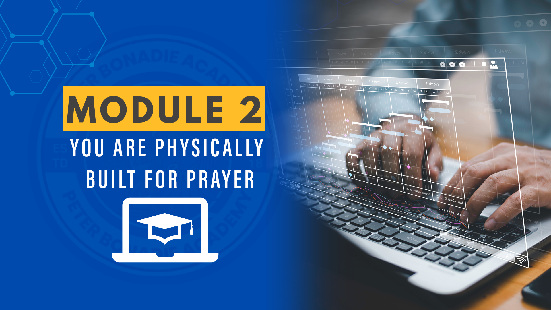 Module 2: You Are Physically Built For Prayer