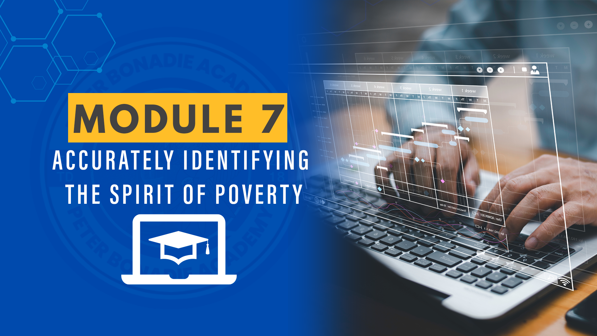 Module 7: Accurately Identifying the Spirit of Poverty